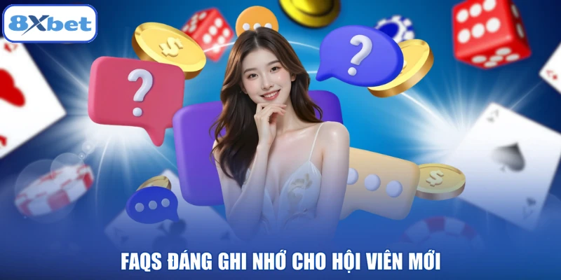 FAQs đáng ghi nhớ cho hội viên mới